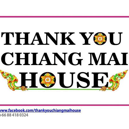 Thank You Chiangmai House เชียงใหม่ ภายนอก รูปภาพ